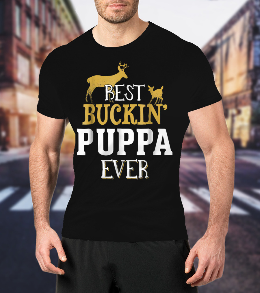 Best Buckin' Puppa Ever T-Shirt