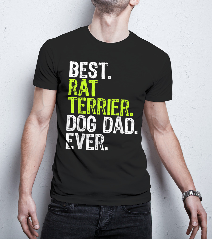 Best Rat Terrier Dog Dad Ever T-Shirt
