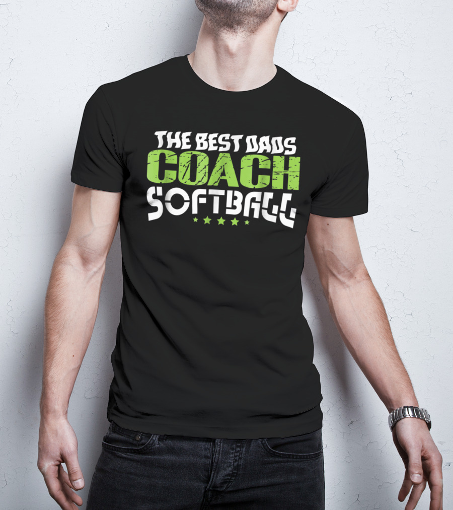 The Best Dads Coach Softball T-Shirt