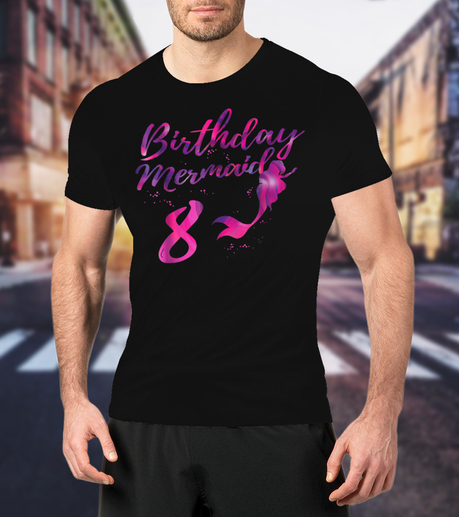 Birthday Mermaid 8 Year Old Girl T-Shirt