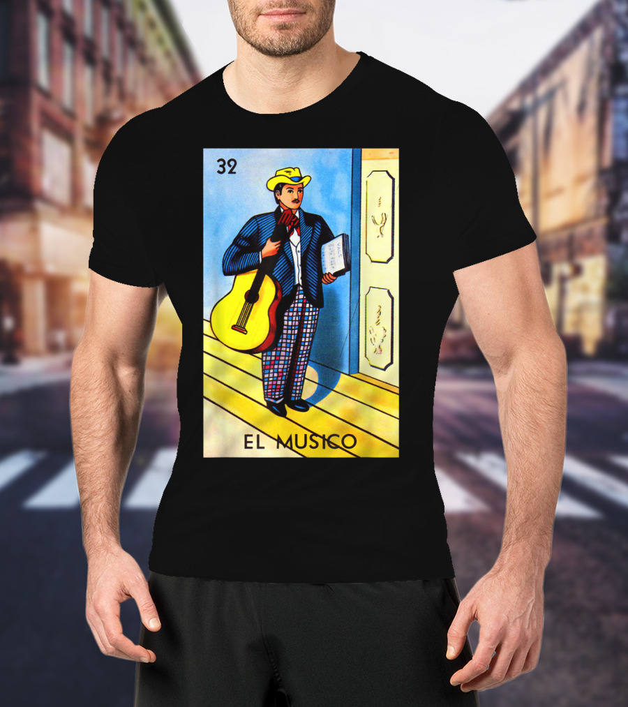 32 El Musico Mexican Loteria Card With Guitar And Sheet Music T-Shirt