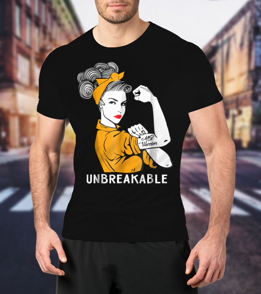 Unbreakable MS Warrior Multiple Sclerosis Rosie The Riveter T-Shirt