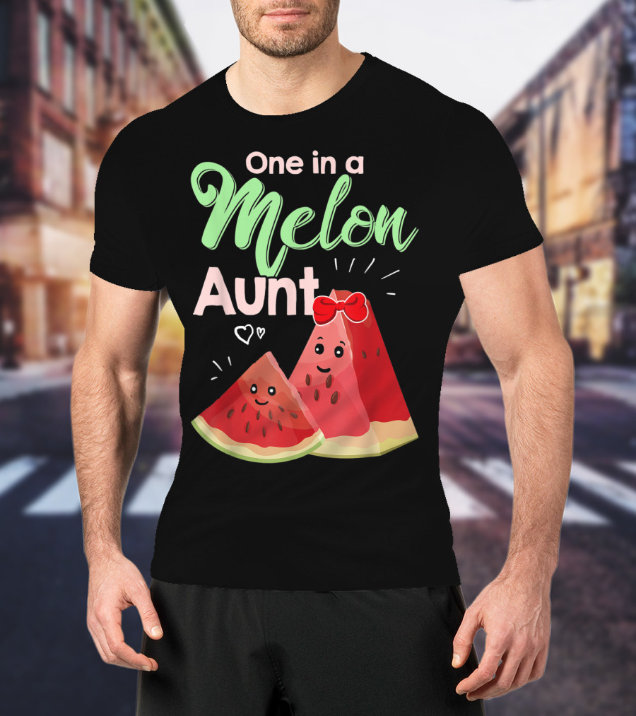 One In A Melon Aunt Cute Watermelon Slice T-Shirt