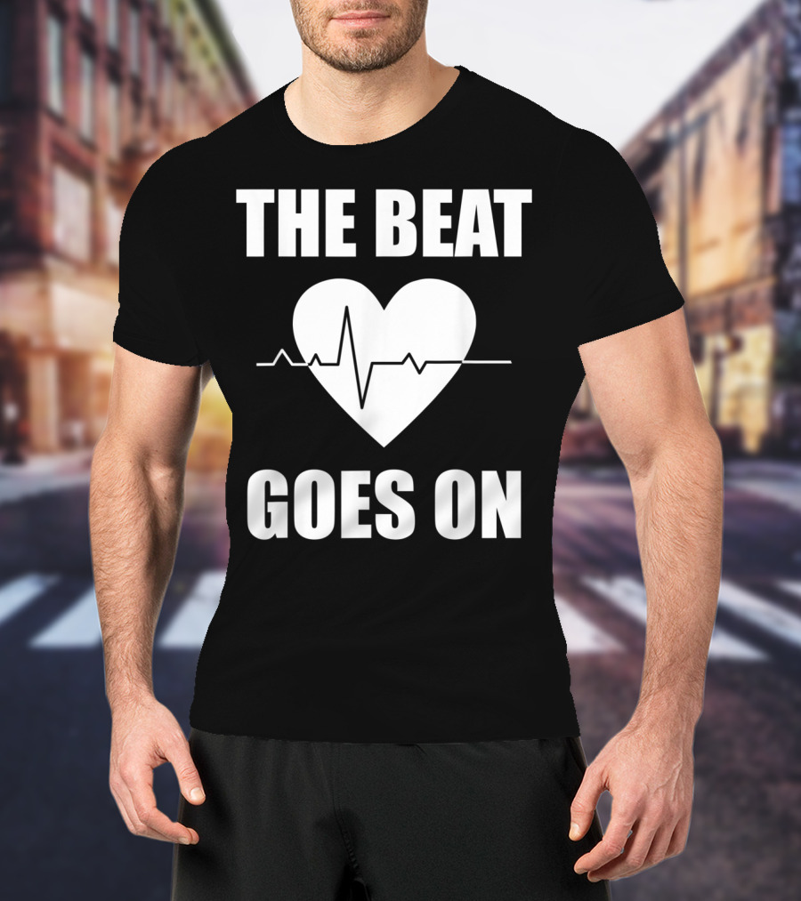 The Beat Goes On Open Heart Surgery Funny Survivor Post Rec T-Shirt
