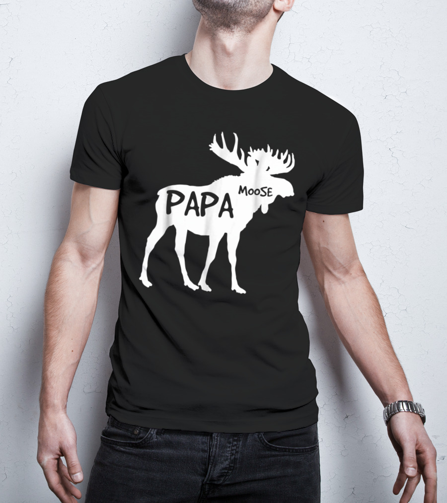 Papa Moose Funny Idea Dad T-Shirt