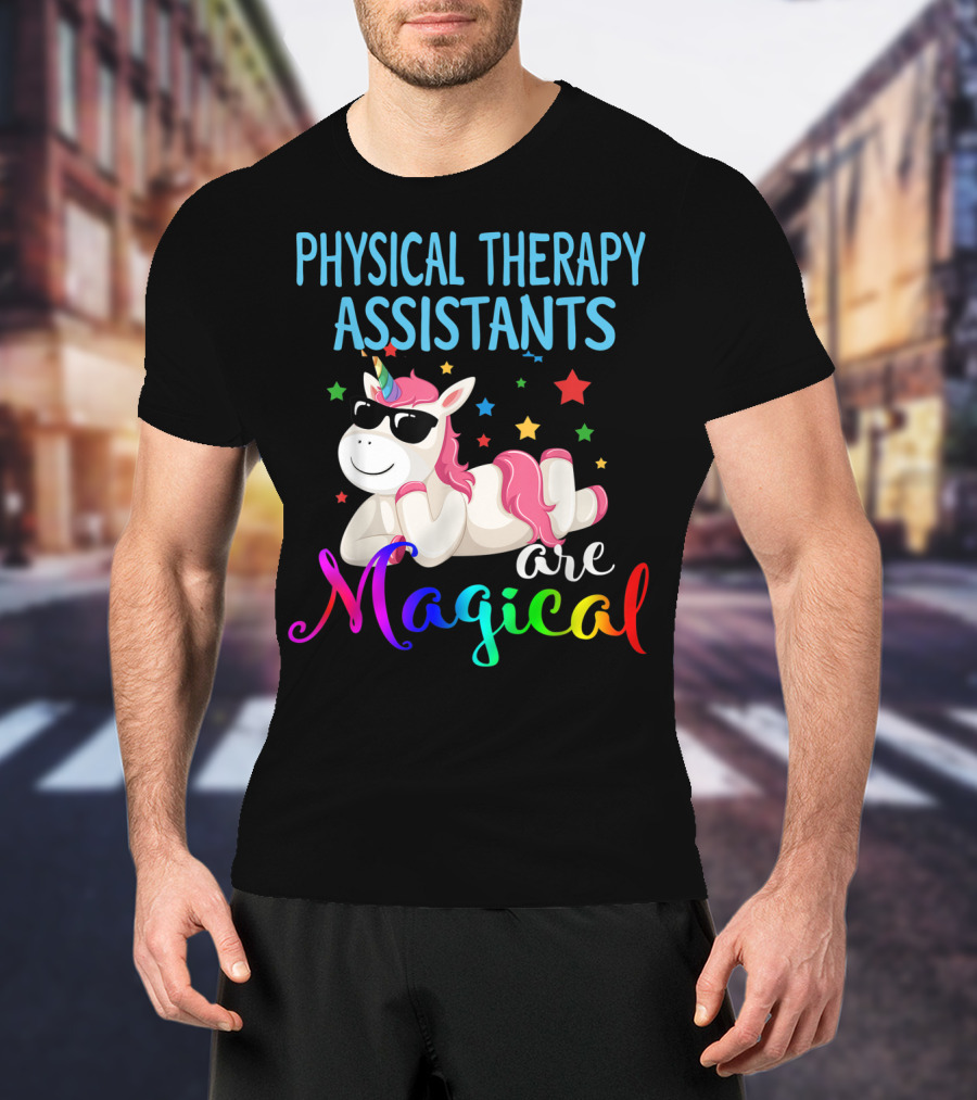 Physical Therapy Assistants Are Magical Unicorn With Stars T-Shirt