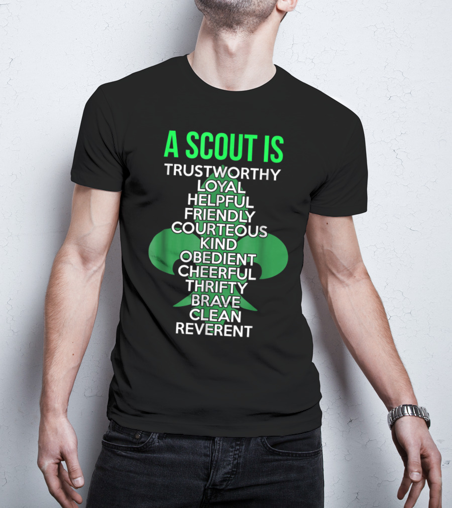 A Scout Is Trustworthy Loyal Helpful Friendly Courteous Kind Obedient Cheerful Thrifty Brave Clean Reverent T-Shirt