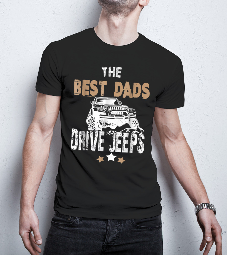 The Best Dads Drive Jeeps - Rock Crawling Off-Road Fathers Star Badge T-Shirt