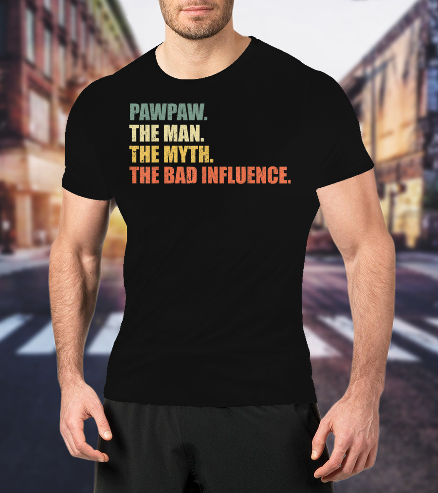 Pawpaw The Man The Myth The Bad Influence Vintage T-Shirt
