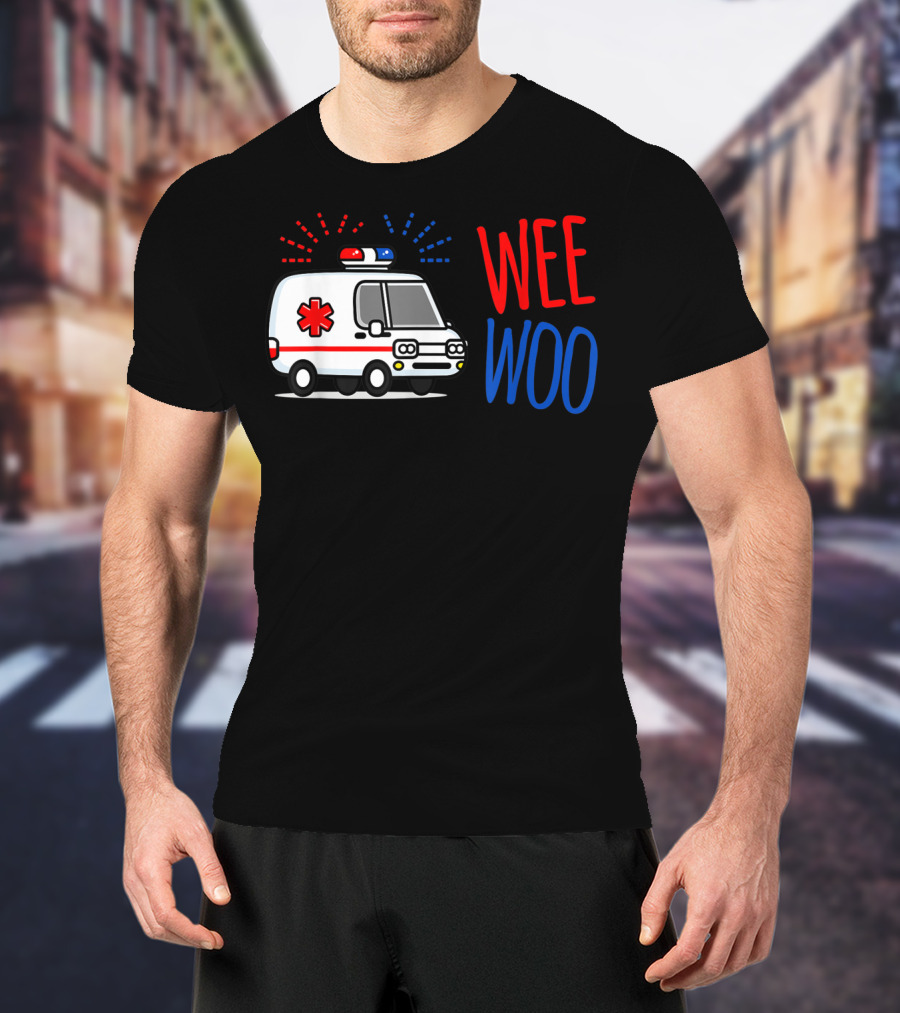 WEE WOO Ambulance EMT Paramedic AMR Emergency Response T-Shirt