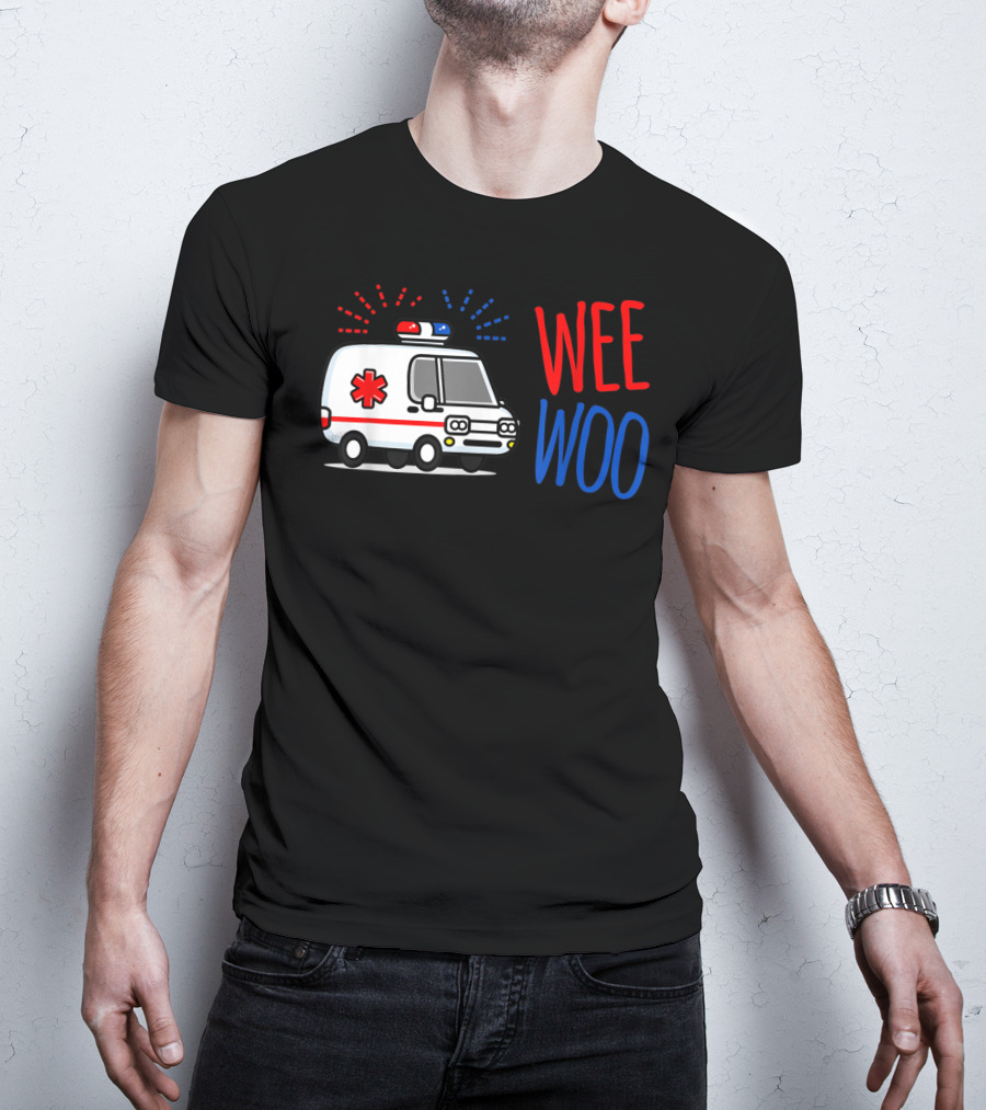 WEE WOO Ambulance EMT Paramedic AMR Emergency Response T-Shirt