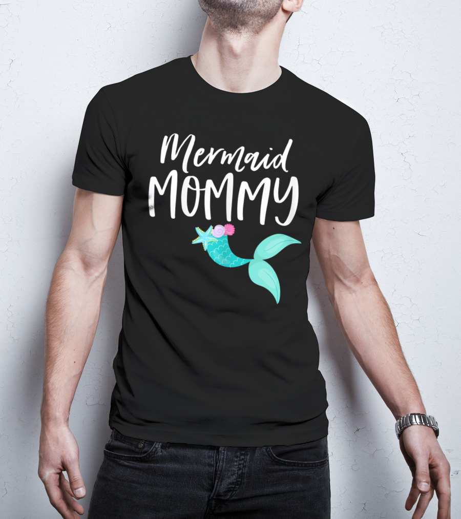 Mermaid Mommy Birthday Party Outfit Mom Dad Mama Girl MER T-Shirt