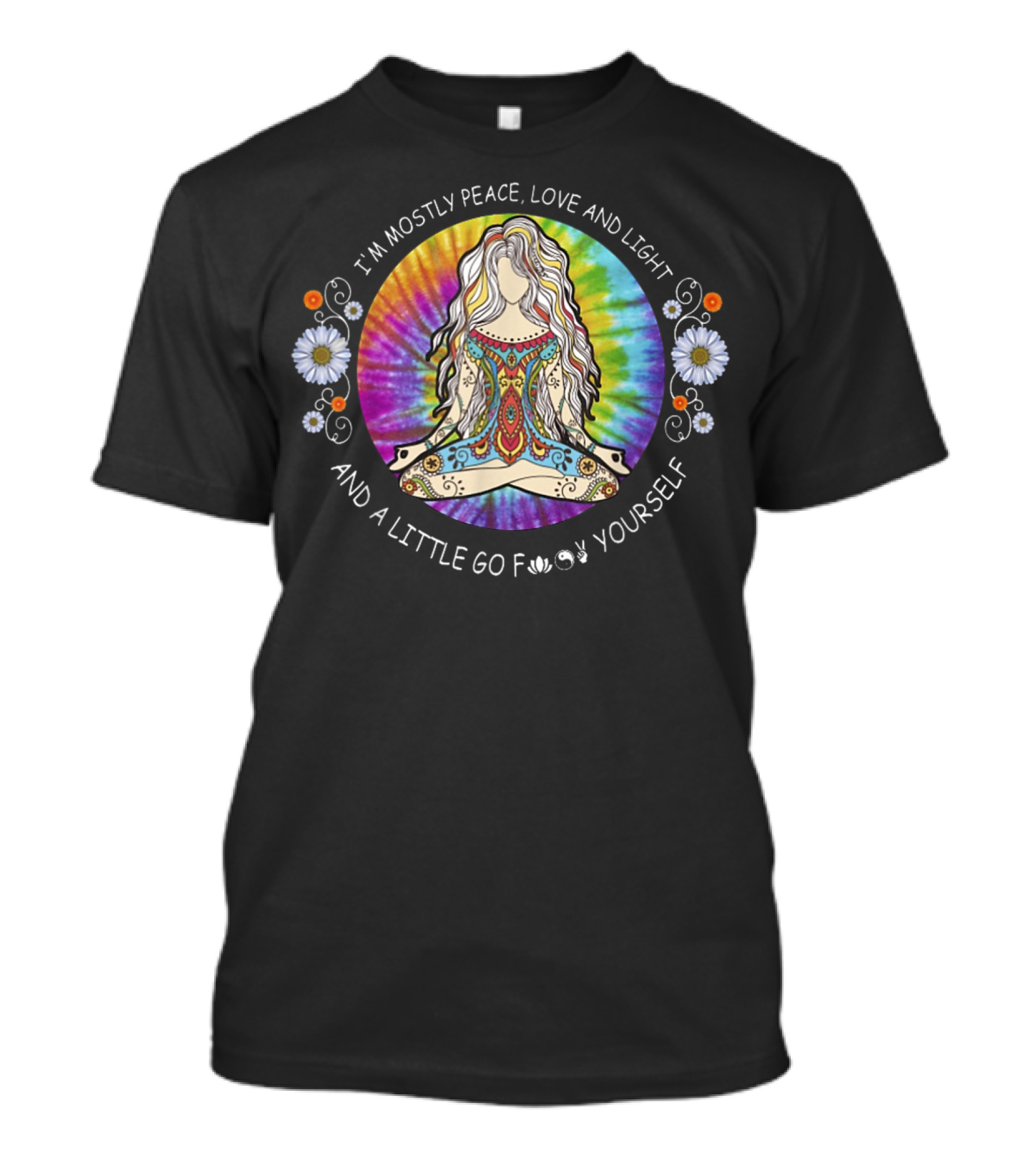 I'm Mostly Peace Love Light And A Little Go F Yourself Yoga Tattoo Women T-Shirt
