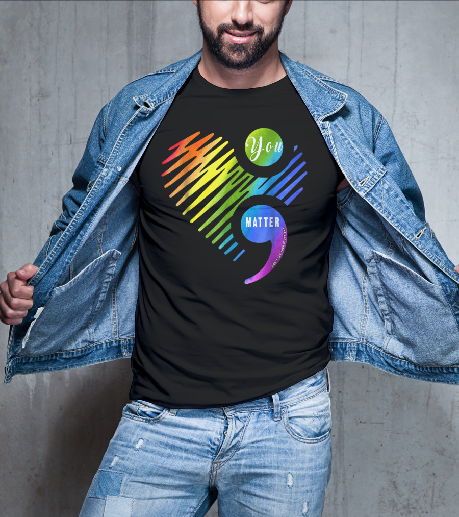 You Matter Don't Let Your Story End Heart Semicolon Rainbow T-Shirt