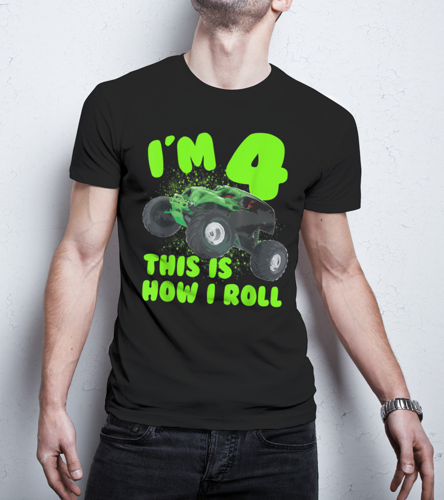 I'm 4 This Is How I Roll Monster Truck Birthday Party T-Shirt