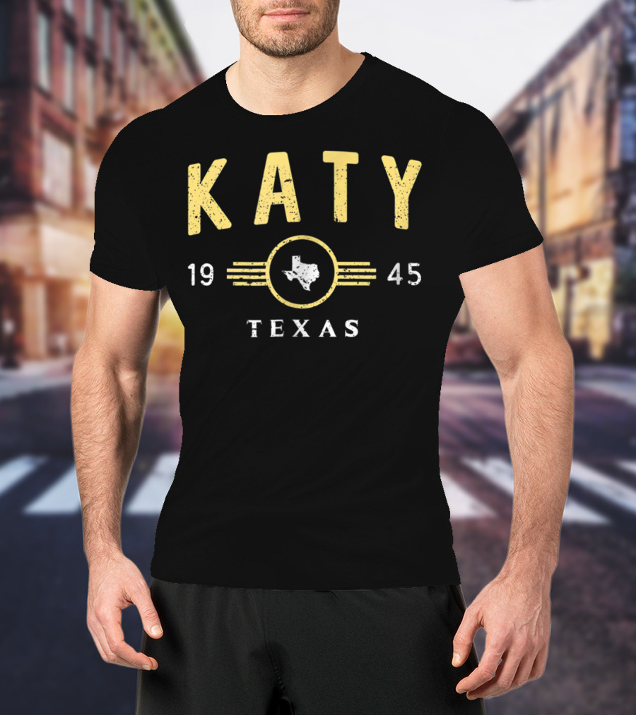 Katy Texas 1945 Vintage Home City TX T-Shirt