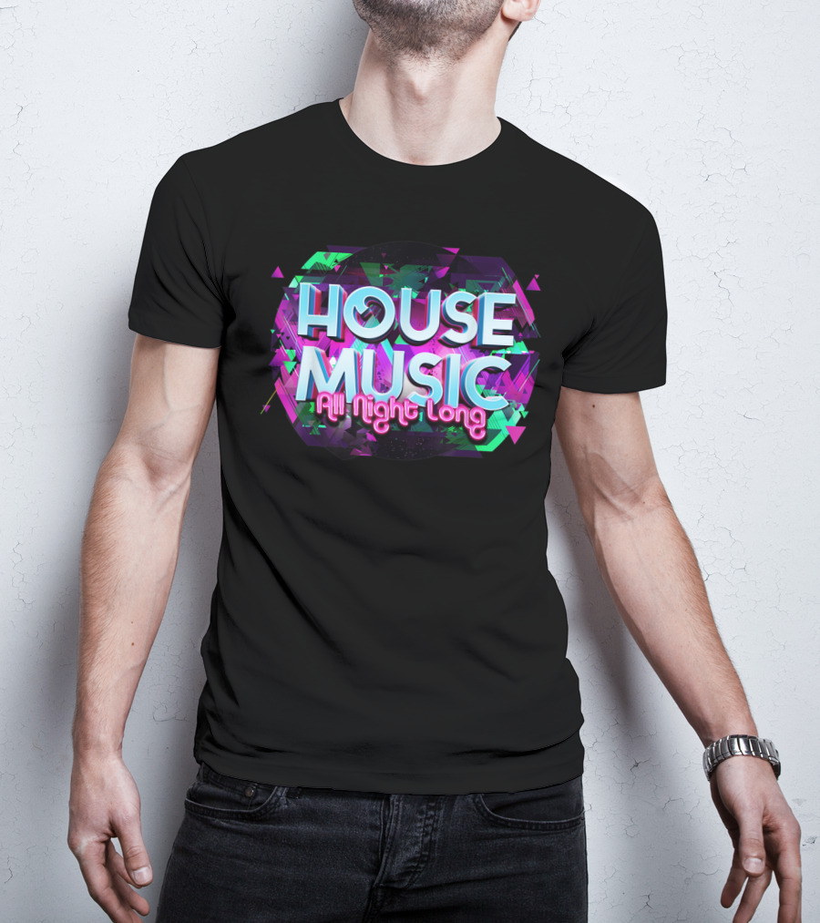 House Music All Night Long Vibrant Abstract Colors T-Shirt