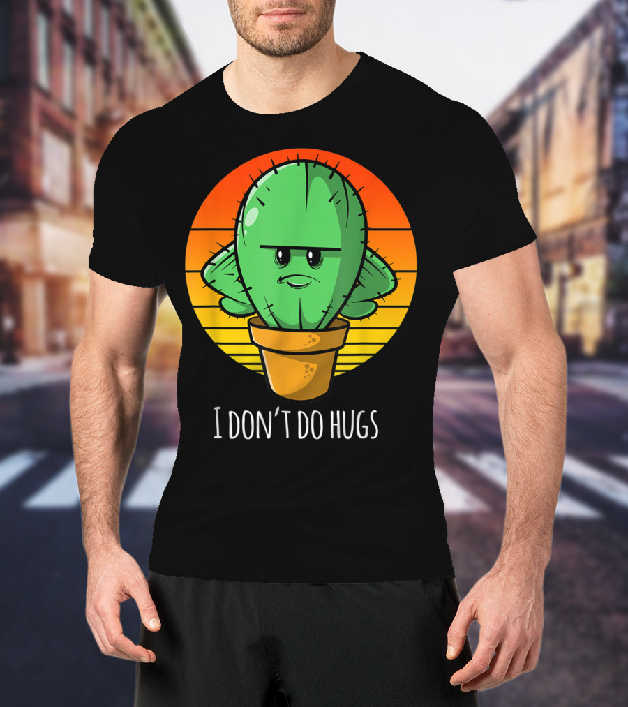 I Don't Do Hugs Funny Cactus Retro Sunset T-Shirt