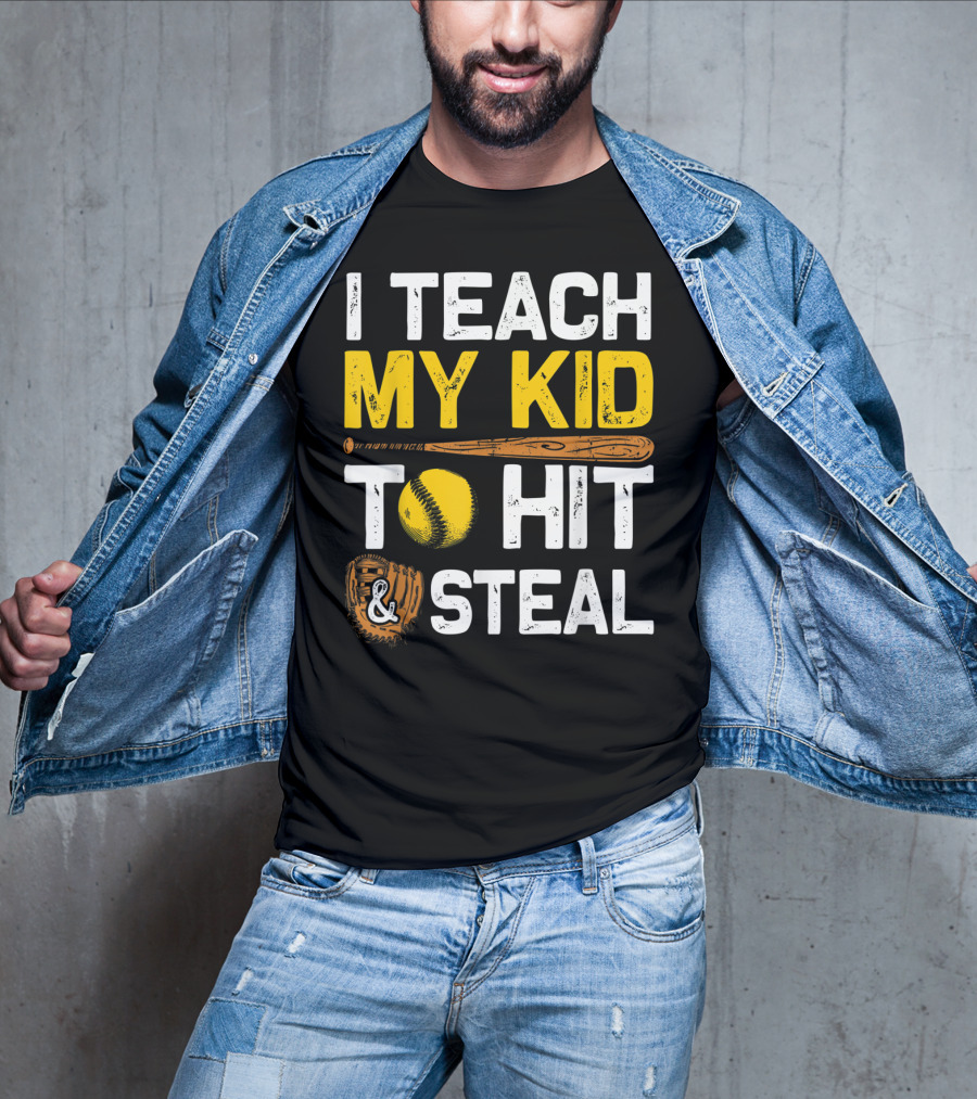 I Teach My Kid To Hit And Steal Softball T-Shirt