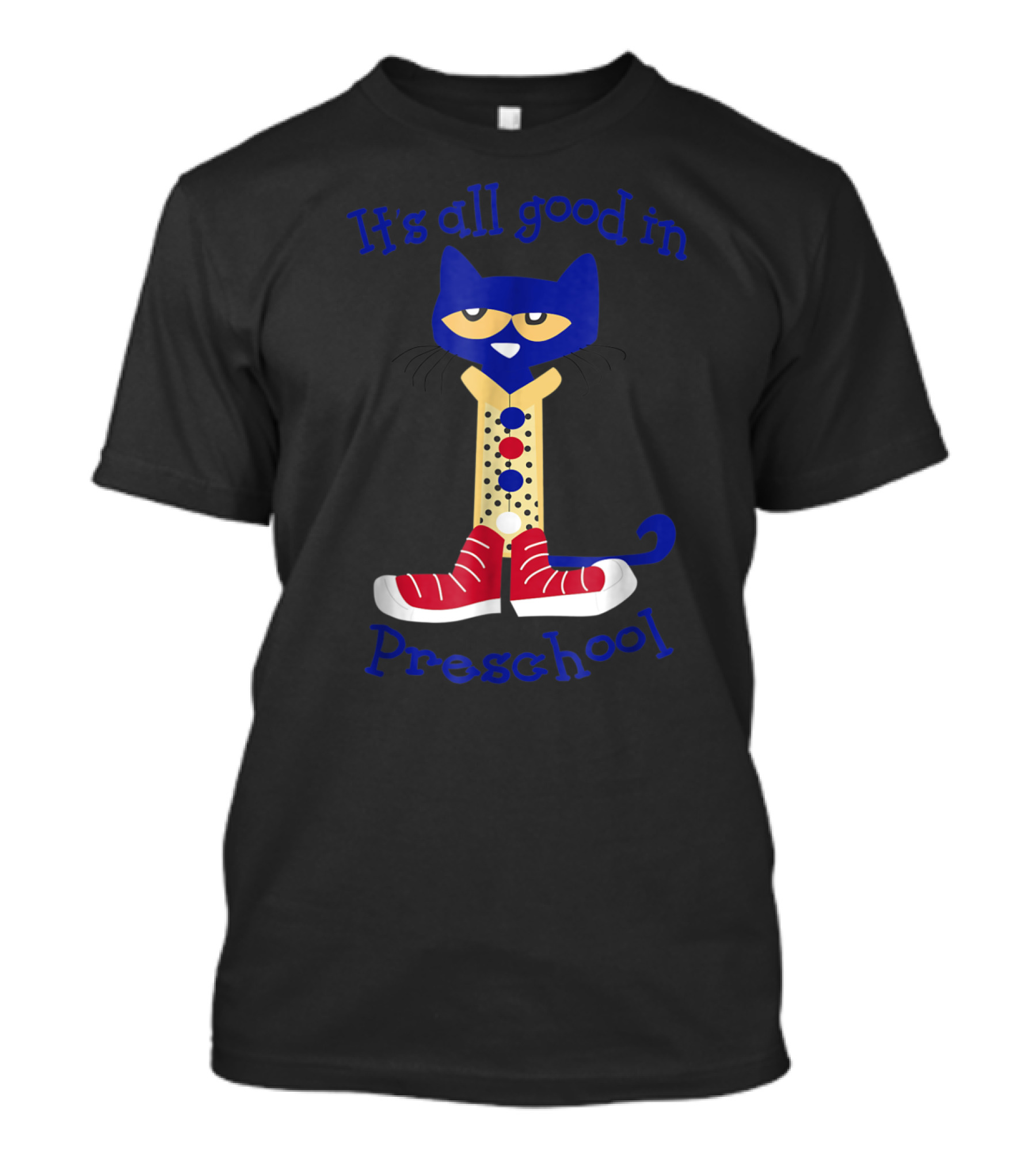 It's All Good In Preschool Cat With Red Sneakers T-Shirt