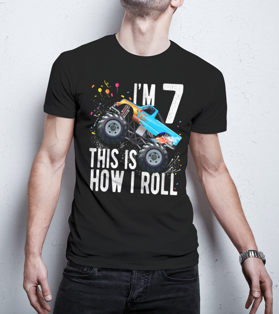 I'm 7 This Is How I Roll Monster Truck Birthday Boy T-Shirt