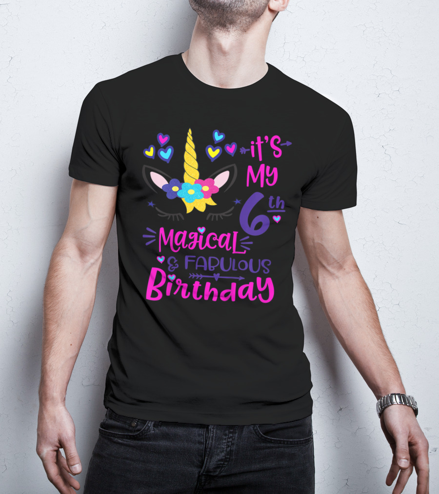 It's My 6th Magical Fabulous Birthday Unicorn Hearts T-Shirt