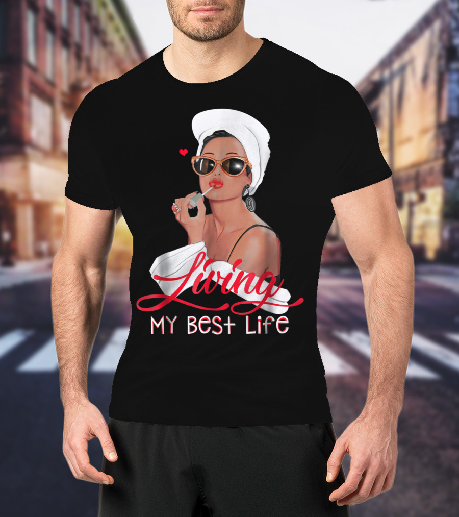 Living My Best Life Awesome For Girl Retro Glam T-Shirt
