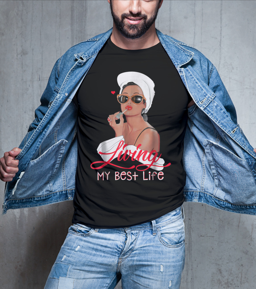 Living My Best Life Awesome For Girl Retro Glam T-Shirt