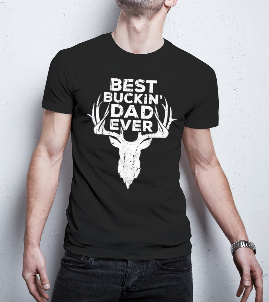 Best Buckin' Dad Ever Deer Hunter Antlers T-Shirt