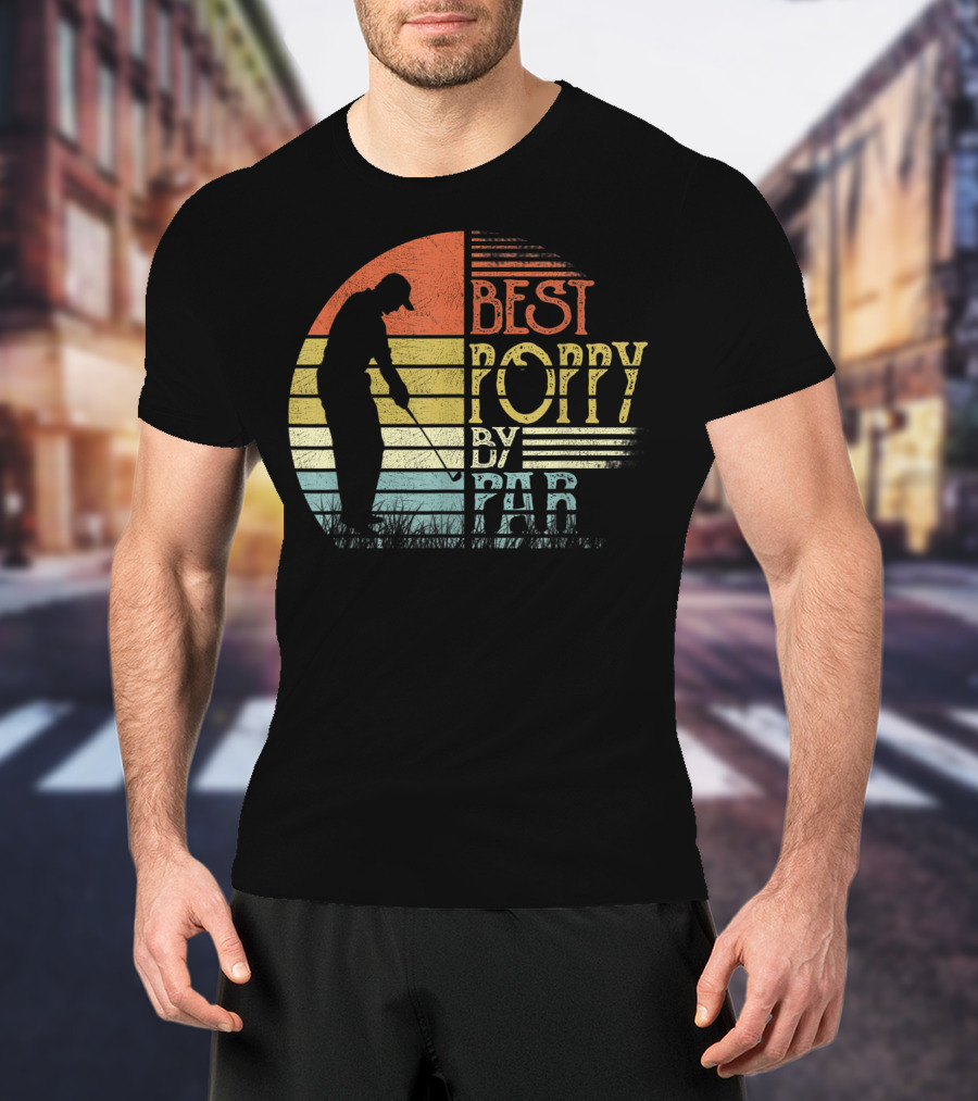Best Poppy By Par Father's Day Golf T-Shirt