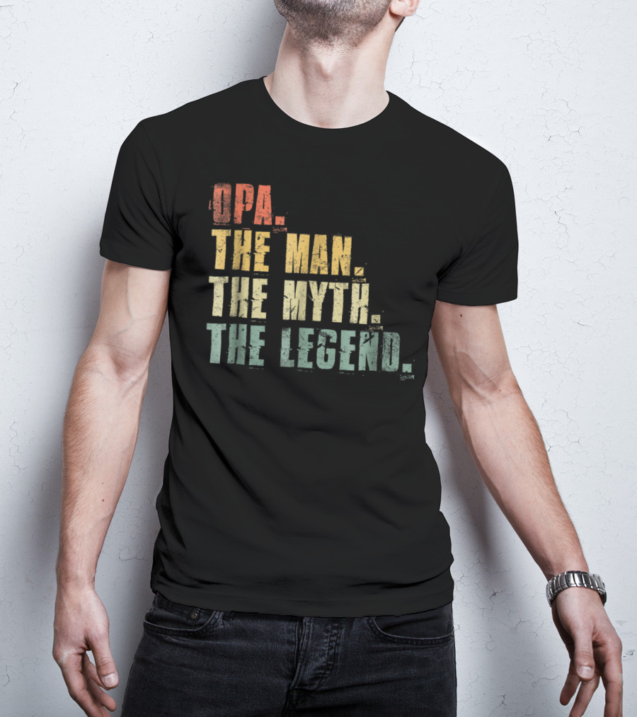 Opa The Man The Myth The Legend Mens Funny Fat T-Shirt