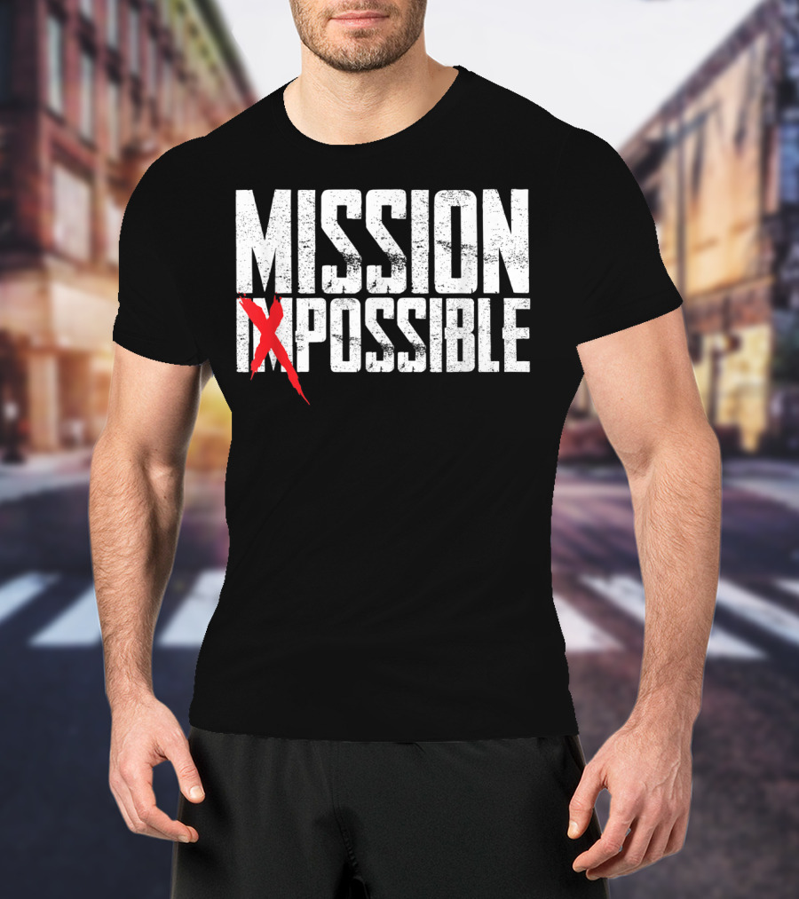 Mission Possible Funny Not Impossible Acti Iconic T-Shirt