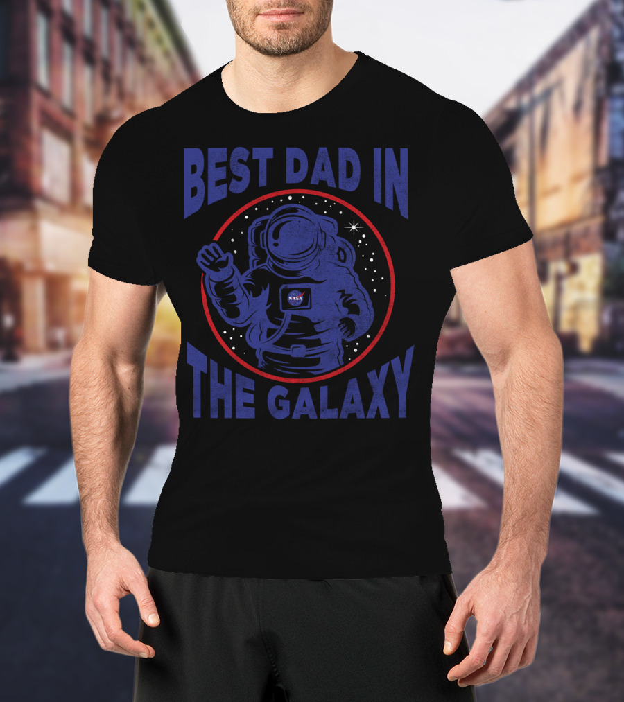 Best Dad In The Galaxy NASA Astronaut Space Stars T-Shirt