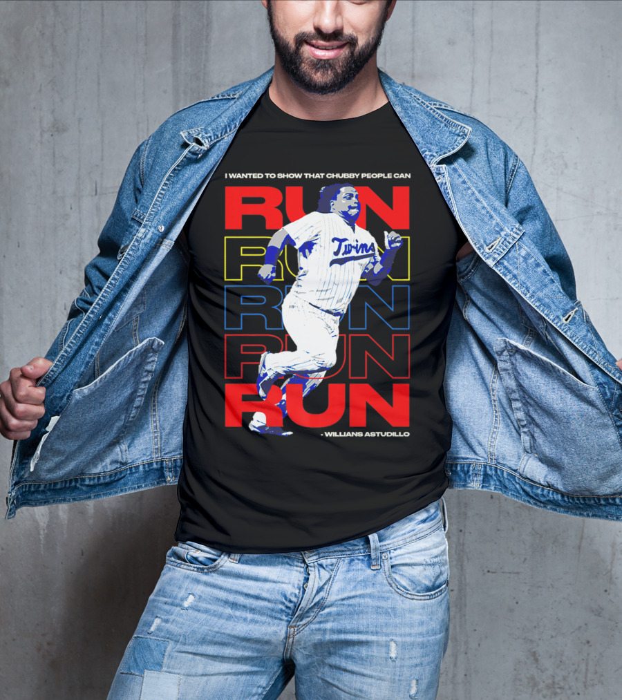 I Wanted To Show That Chubby People Can Run Willians Astudillo Twins T-Shirt