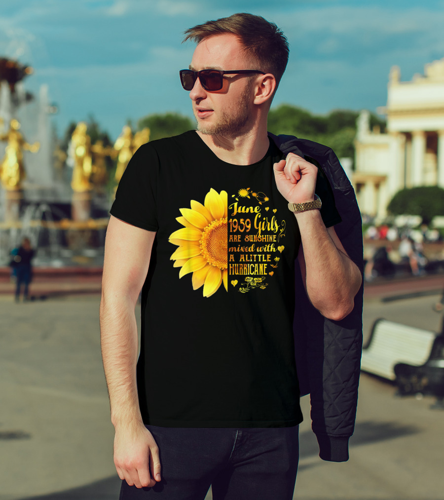 June 1959 Girls Are Sunshine Mixed With A Little Hurricane Sunflower T-Shirt