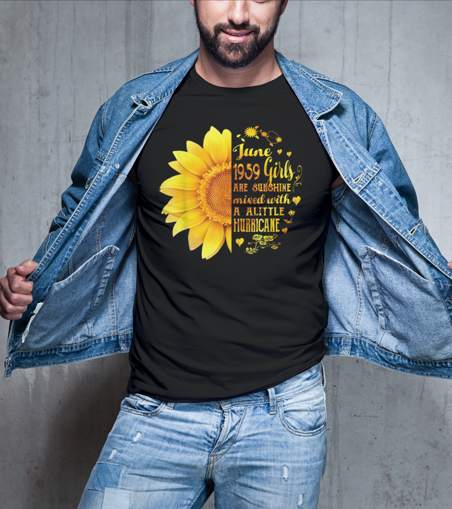 June 1959 Girls Are Sunshine Mixed With A Little Hurricane Sunflower T-Shirt