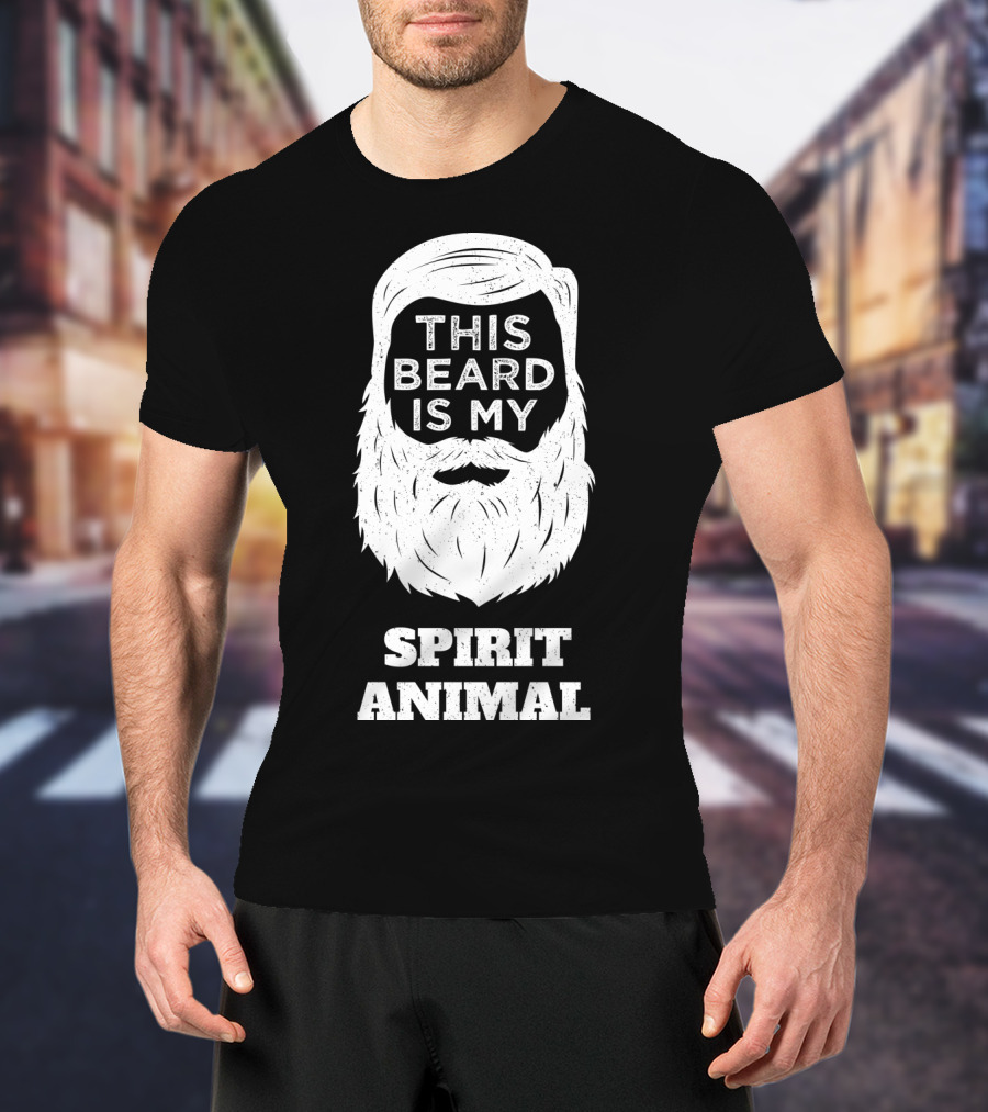 This Beard Is My Spirit Animal Beard And Moustache T-Shirt