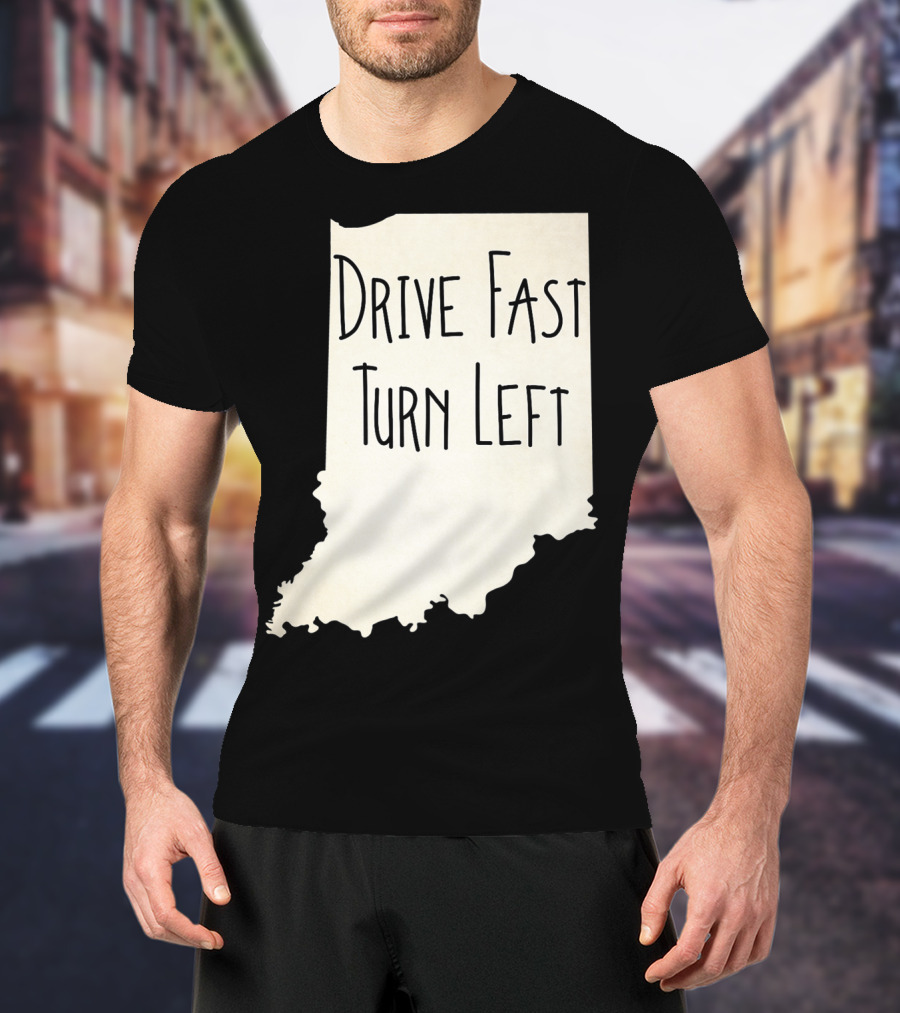 Indiana Drive Fast Turn Left Racing Outline T-Shirt