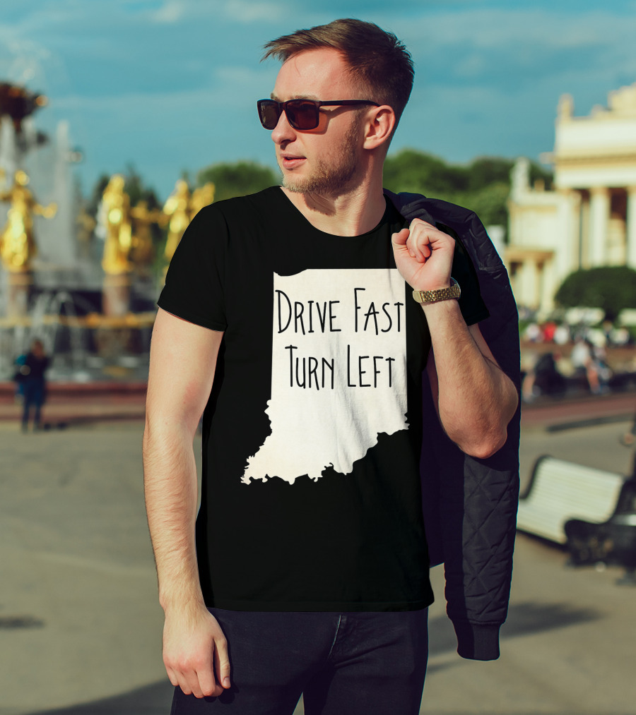 Indiana Drive Fast Turn Left Racing Outline T-Shirt