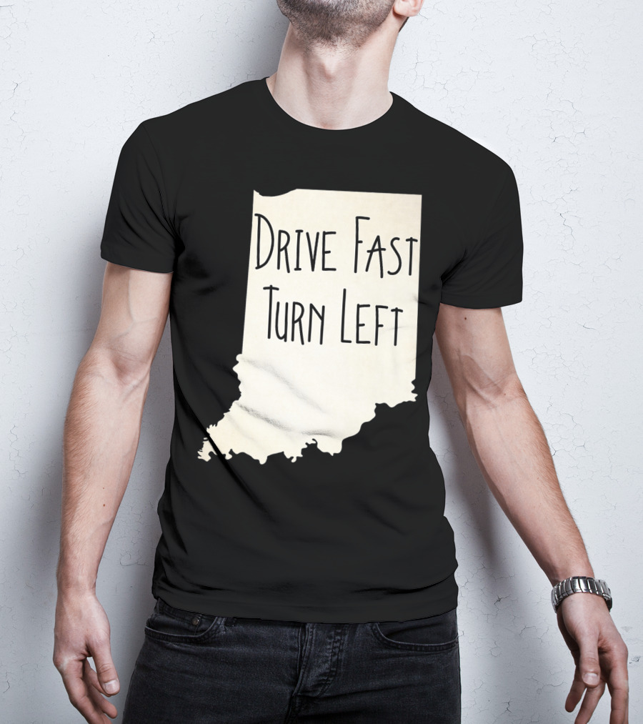 Indiana Drive Fast Turn Left Racing Outline T-Shirt