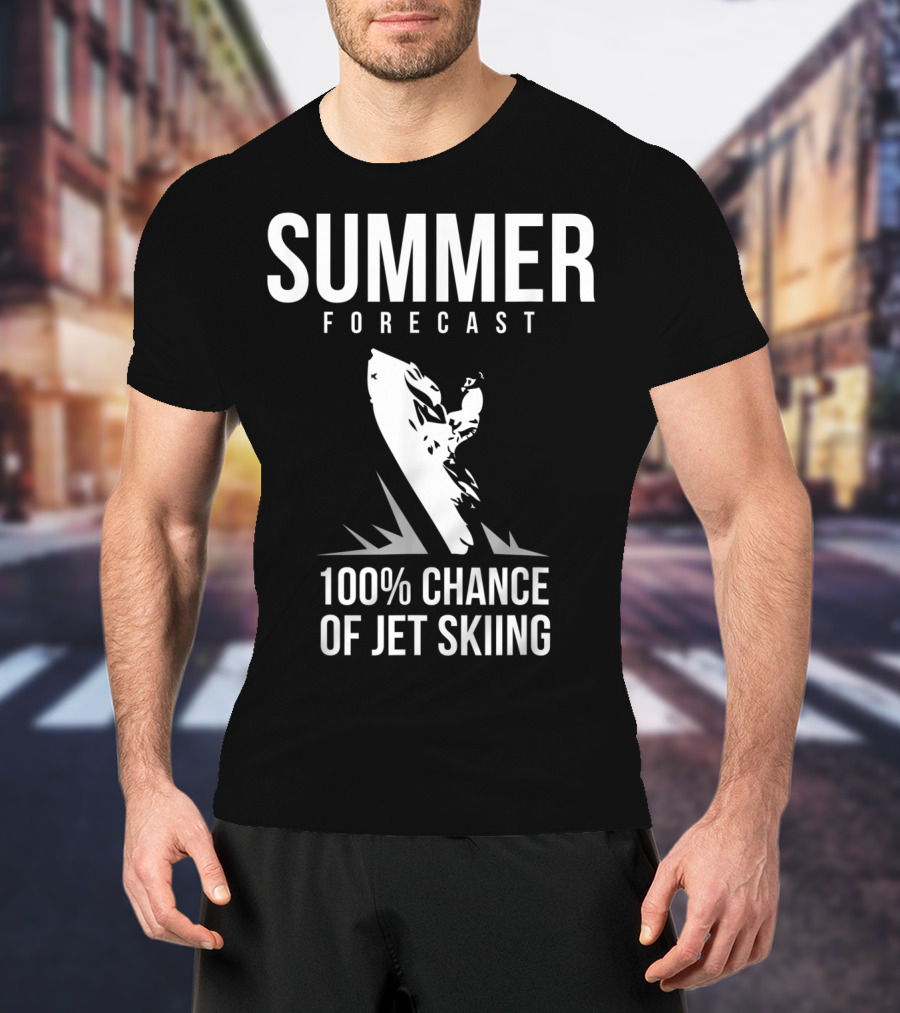 Summer Forecast 100% Chance Of Jet Skiing T-Shirt