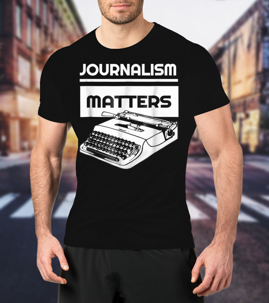 Journalism Matters Typewriter NotTheEnemy Free Press T-Shirt