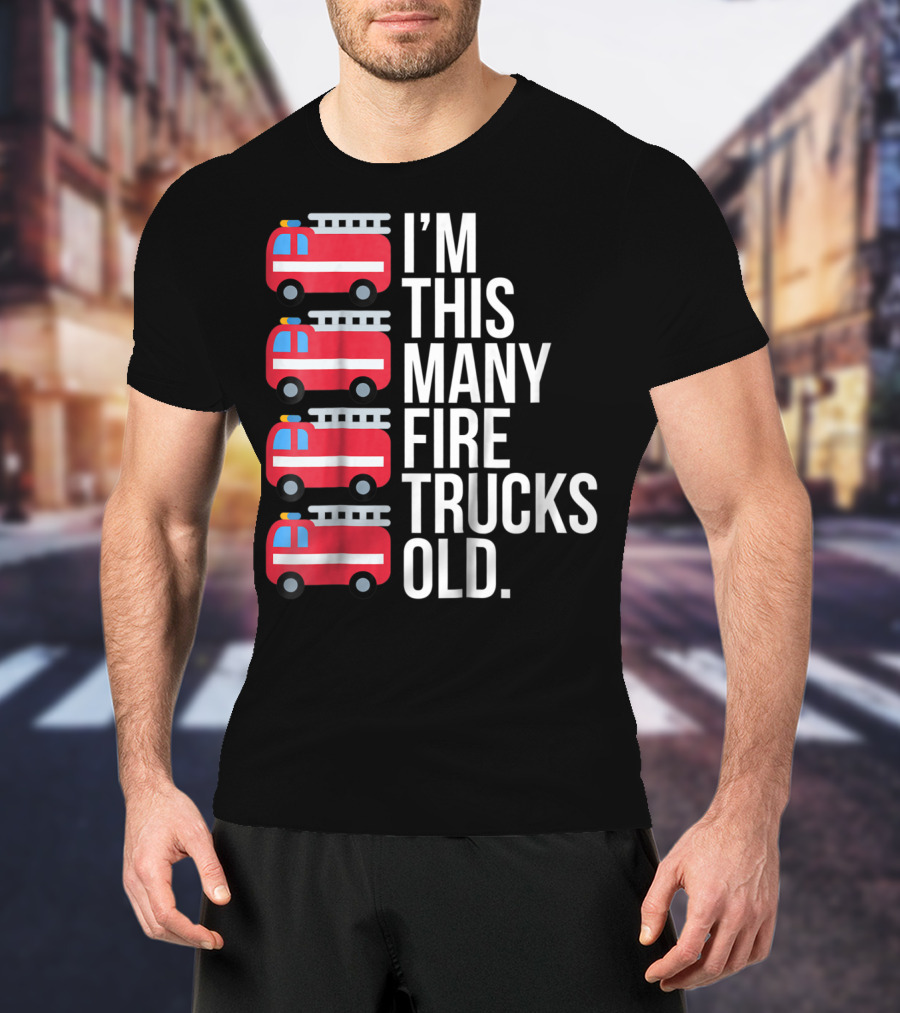 I'm This Many Fire Trucks Old Four Year T-Shirt