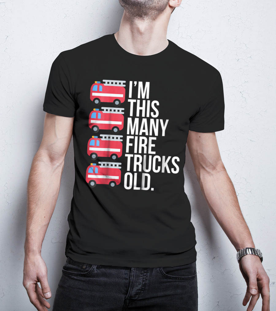 I'm This Many Fire Trucks Old Four Year T-Shirt
