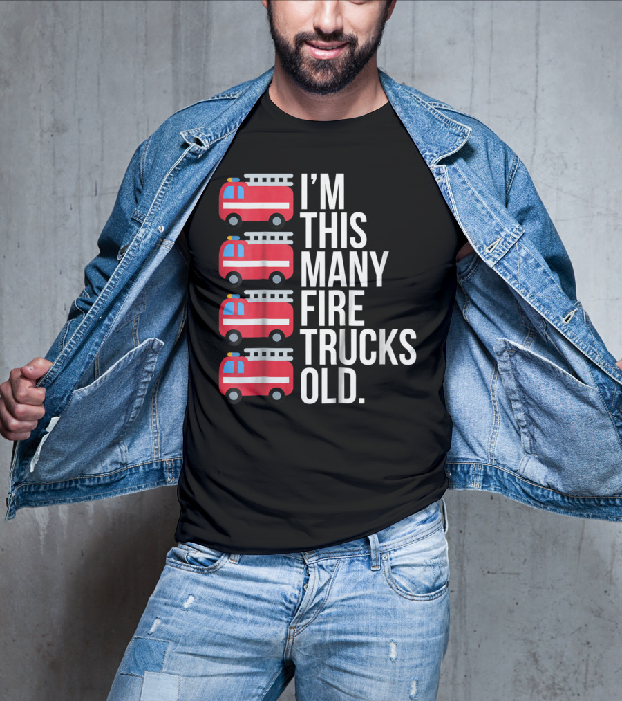 I'm This Many Fire Trucks Old Four Year T-Shirt