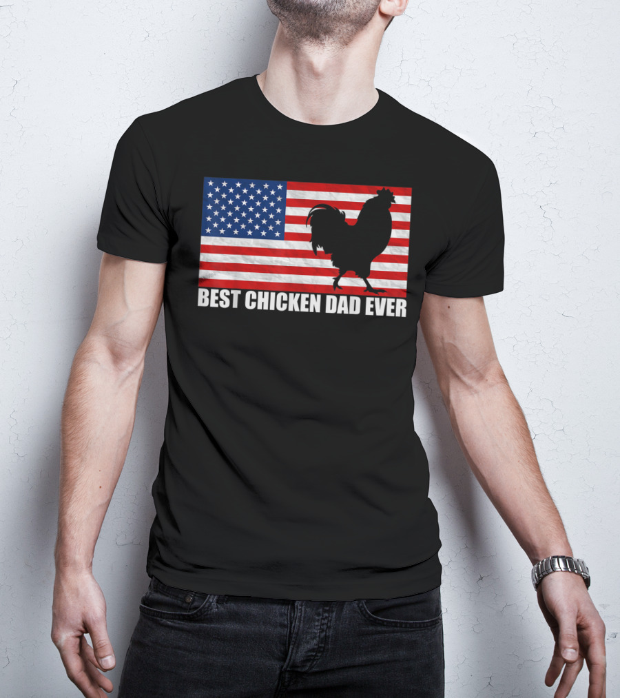 Best Chicken Dad Ever American Flag Rooster T-Shirt