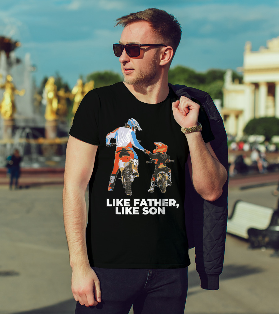 Like Father Like Son Moto Boss Braaap Dirt Bike Motocross Off Roading T-Shirt