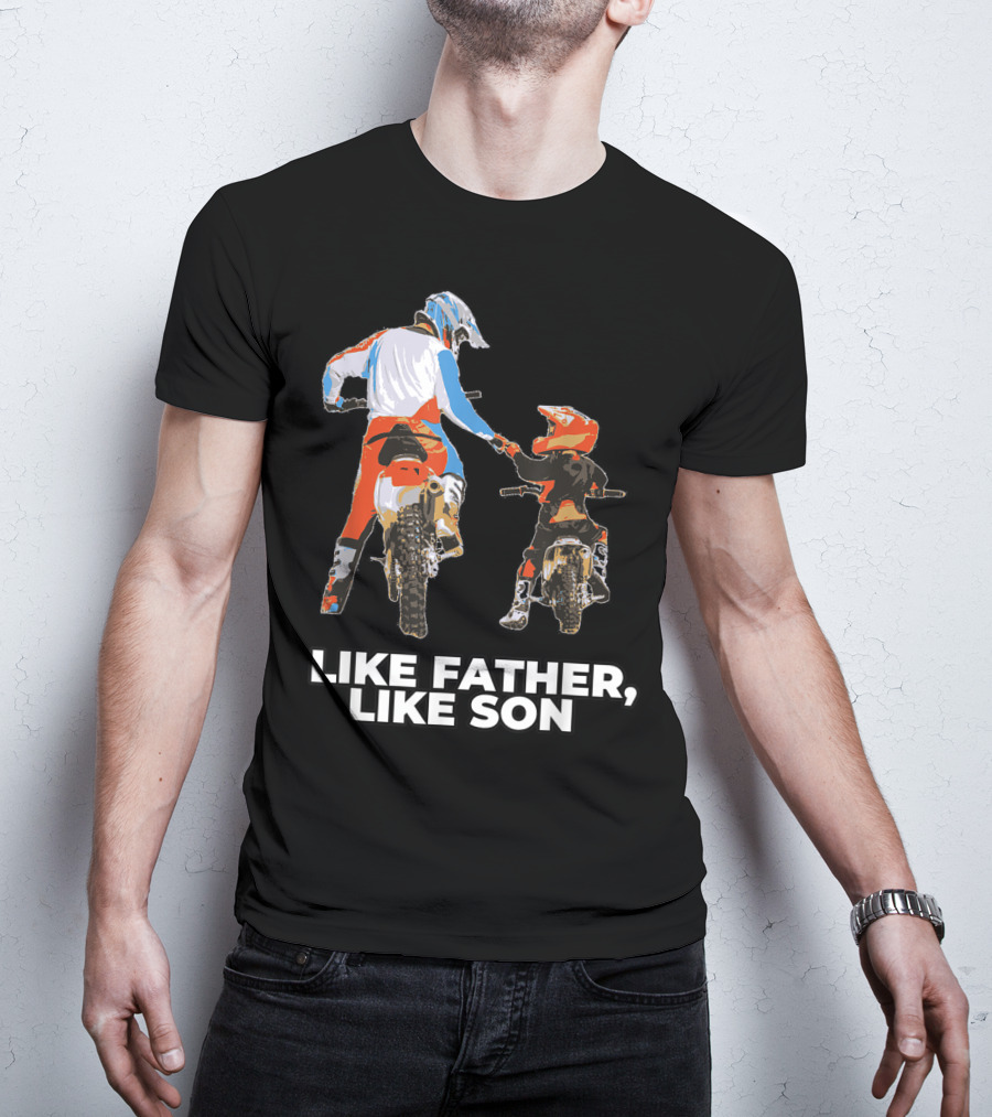 Like Father Like Son Moto Boss Braaap Dirt Bike Motocross Off Roading T-Shirt