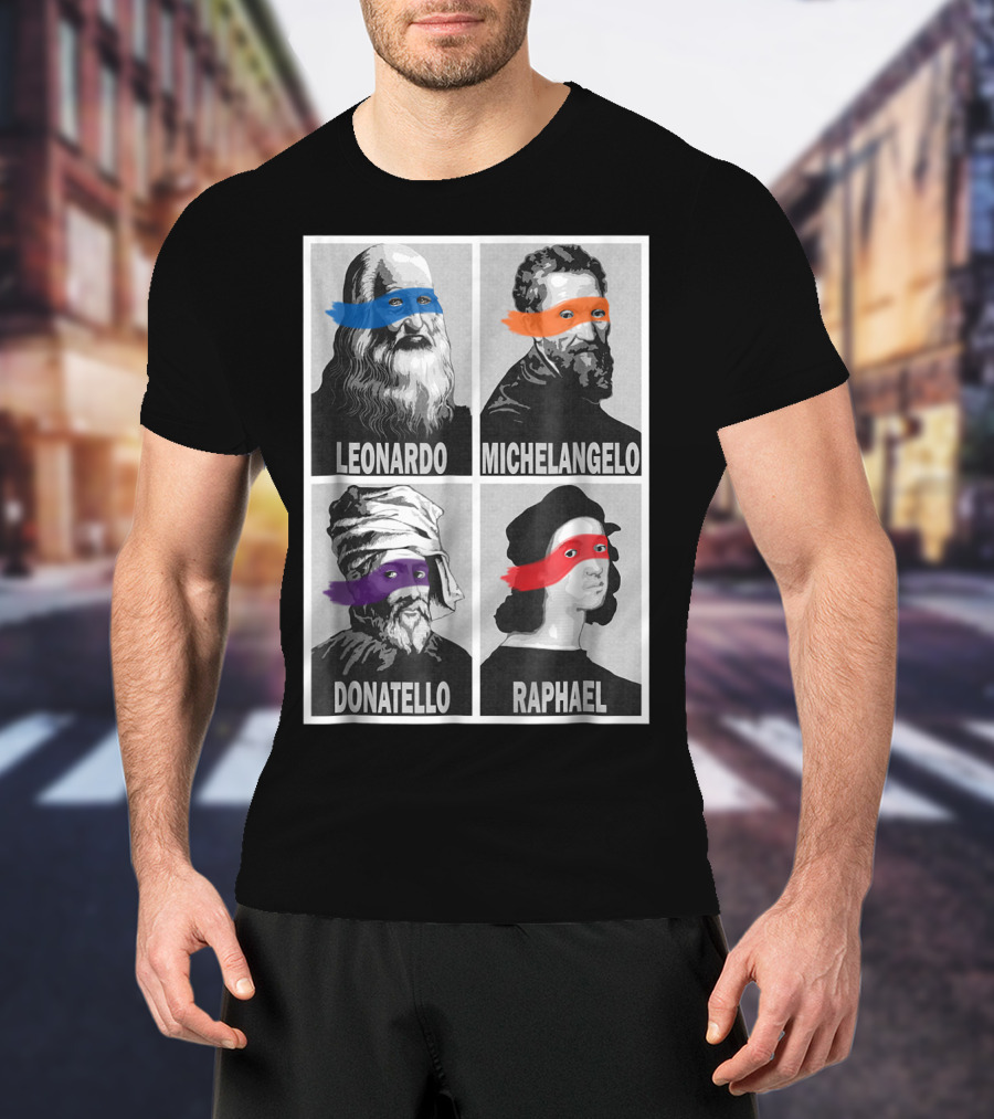 Renaissance Ninja Artists Leonardo Michelangelo Donatello Raphael Pop T-Shirt