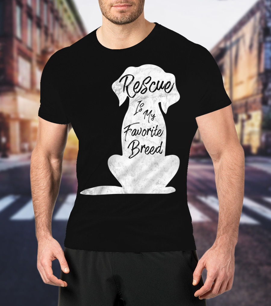 Rescue Is My Favorite Breed Dog T-Shirt